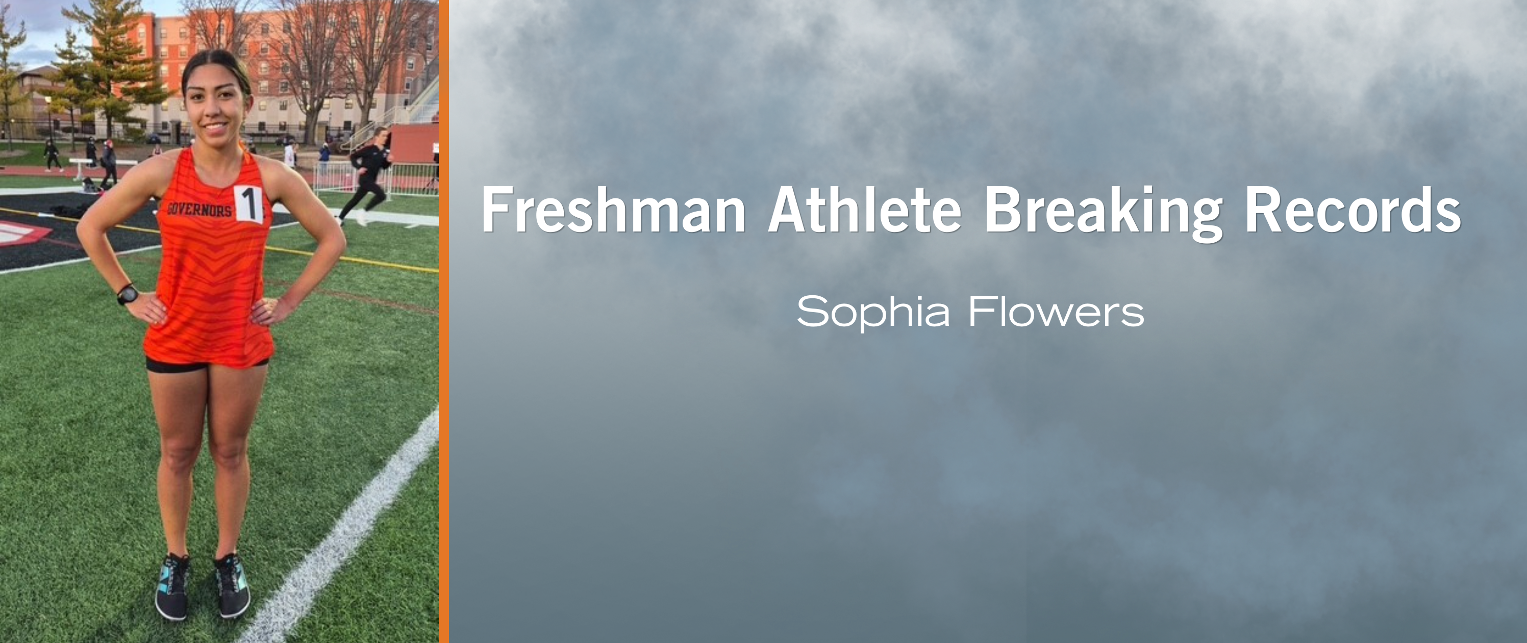 Sophia Flowers standing on a track field. Text on a blue-gray background reads "Freshman Athlete Breaking Records" with the name "Sophia Flowers.”